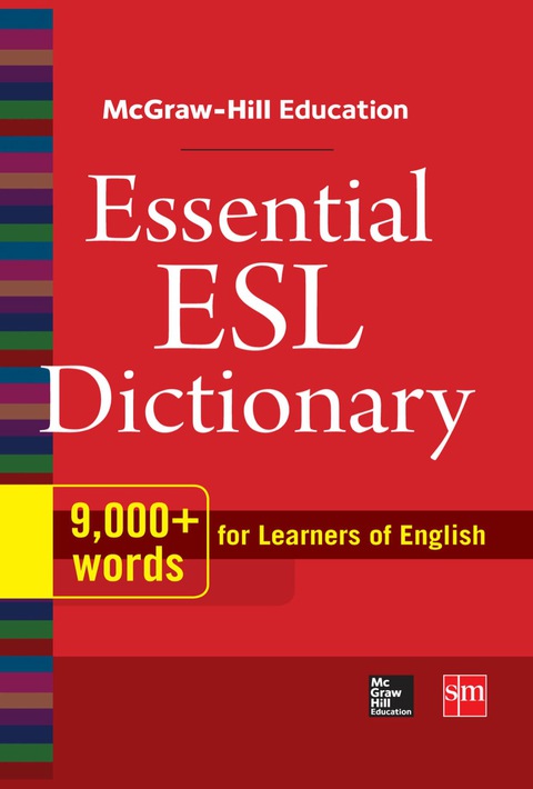 Book McGraw-Hill Education Essential ESL Dictionary: 9,000+ Words for Learners of English free