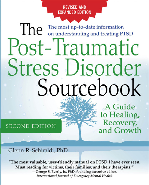 Book The Post-Traumatic Stress Disorder Sourcebook, Revised and Expanded Second Edition: A Guide to Healing, Recovery, and Growth free