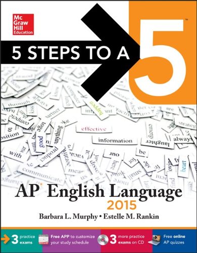 Book 5 Steps to a 5 AP English Language with CD-ROM, 2015 Edition (5 Steps to a 5 on the Advanced Placement Examinations Series) free