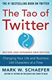 Book The Tao of Twitter, Revised and Expanded New Edition: Changing Your Life and Business 140 Characters at a Time free
