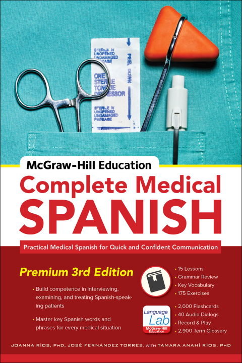 Book McGraw-Hill Education Complete Medical Spanish, Third Edition: Practical Medical Spanish for Quick and Confident Communication (Spanish Edition) free
