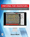 Book Fritzing for Inventors: Take Your Electronics Project from Prototype to Product free