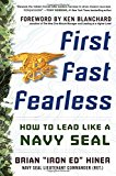 Book First, Fast, Fearless: How to Lead Like a Navy SEAL free