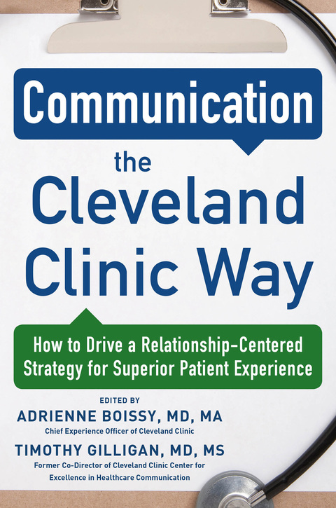 Book Communication the Cleveland Clinic Way: How to Drive a Relationship-Centered Strategy for Exceptional Patient Experience free