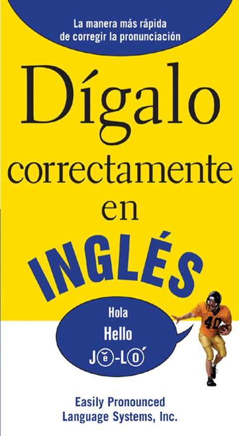 Book Dígalo correctamente en inglés: Say It Right In English (Say It Right! Series) free