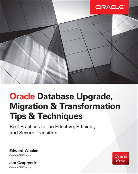 Book Oracle Database Upgrade, Migration & Transformation Tips & Techniques free