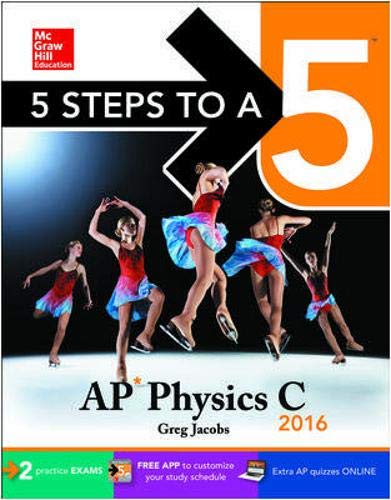Book 5 Steps to a 5 AP Physics C 2016 (5 Steps to a 5 on the Advanced Placement Examinations Series) free