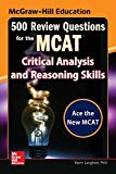 Book McGraw-Hill Education 500 Review Questions for the MCAT: Critical Analysis and Reasoning Skills free