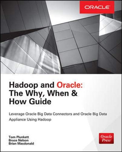 Book Hadoop and Oracle: The Why, When & How Guide free