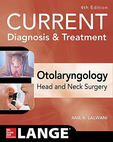 Book CURRENT Diagnosis & Treatment Otolaryngology--Head and Neck Surgery, Fourth Edition (Current Diagnosis and Treatment in Otolaryngology) free