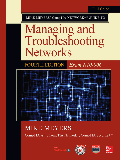 Book Mike Meyers’ CompTIA Network+ Guide to Managing and Troubleshooting Networks, Fourth Edition (Exam N10-006) (Mike Meyers' Computer Skills) free