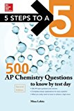 Book 5 Steps to a 5 500 Ap Chemistry Questions to Know by Test Day, 2nd edition (Mcgraw Hill's 500 Questions to Know by Test Day) free