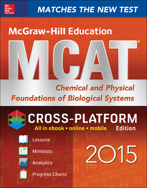 Book McGraw-Hill Education MCAT Chemical and Physical Foundations of Biological Systems 2015, Cross-Platform Edition free
