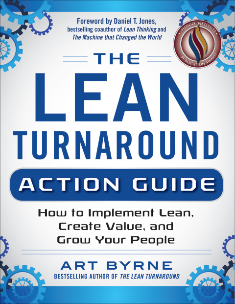 Book The Lean Turnaround Action Guide: How to Implement Lean, Create Value and Grow Your People free
