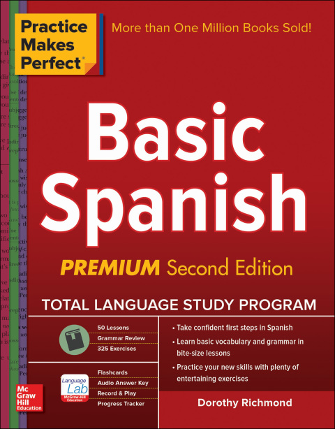 Book Practice Makes Perfect Basic Spanish, Second Edition: (Beginner) 325 Exercises + Online Flashcard App + 75-minutes of Streaming Audio (Practice Makes Perfect Series) (Spanish Edition) free