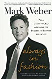 Book Always In Fashion: From Clerk to CEO -- Lessons for Success in Business and in Life free
