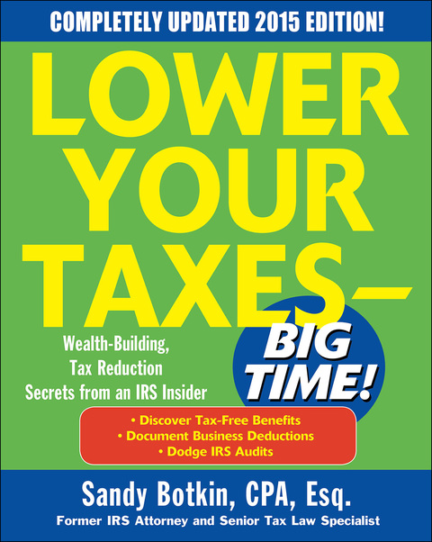 Book Lower Your Taxes - BIG TIME! 2015 Edition: Wealth Building, Tax Reduction Secrets from an IRS Insider (Lower Your Taxes-big Time) free