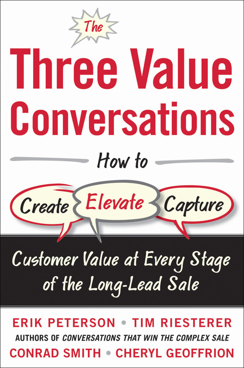 Book The Three Value Conversations: How to Create, Elevate, and Capture Customer Value at Every Stage of the Long-Lead Sale free