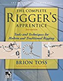 Book The Complete Rigger's Apprentice: Tools and Techniques for Modern and Traditional Rigging, Second Edition free