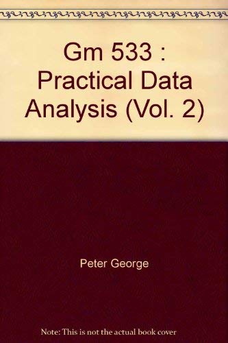 Book Gm 533 : Practical Data Analysis (Vol. 2) free