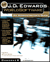 Book J.D. Edwards WorldSoftware: An Administrator's Guide (J.D. Edwards Press) free