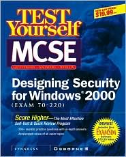 Book Test Yourself Mcse Designing Security For Windows 2000 (exam 70-220) free