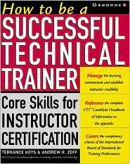 Book How To Be A Successful Technical Trainer: Core Skills For Instructor Certification free