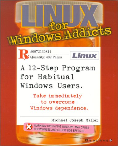 Book Linux for Windows Addicts: A Twelve Step Program for Habitual Windows Users. free