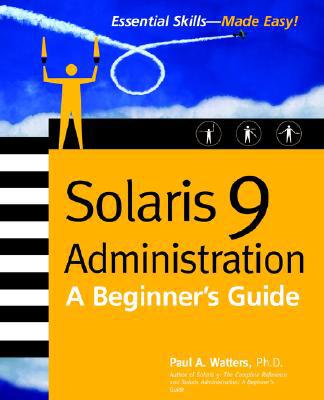 Book Solaris 9 Administration: A Beginner's Guide (Essential Skills (McGraw Hill)) free