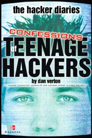 Book The Hacker Diaries : Confessions of Teenage Hackers free