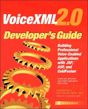 Book VoiceXML 2.0 Developer's Guide : Building Professional Voice-enabled Applications with JSP, ASP & Coldfusion free