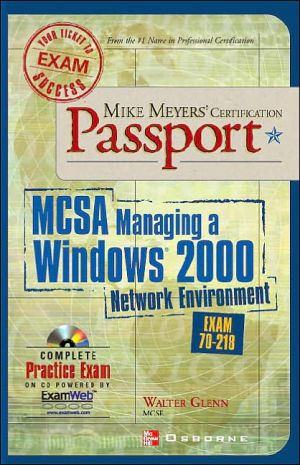Book Mike Meyers' MCSA Managing a Windows(r) 2000 Network Environment Certification Passport (Exam 70-218) free