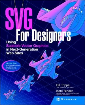 Book SVG For Designers: Using Scalable Vector Graphics in Next-Generation Web Sites (CLS.EDUCATION) free