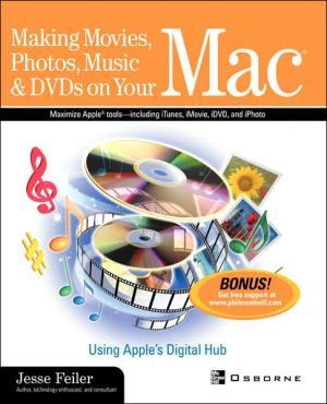 Book Making Movies, Photos, Music & DVDs on Your Mac: Using Apple's Digital Hub (CLS.EDUCATION) free