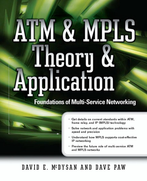 Book ATM & MPLS Theory & Application: Foundations of Multi-Service Networking (Standards & Protocols) free