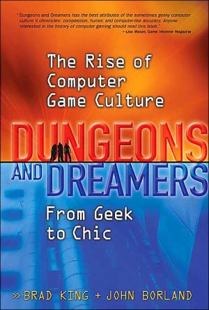 Book Dungeons and Dreamers: The Rise of Computer Game Culture from Geek to Chic free