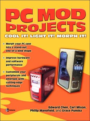 Book PC Mod Projects: Cool It! Light It! Morph It! (Consumer) free