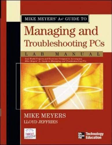 Book Mike Meyers' A+ Guide to Managing and Troubleshooting PCs Lab Manual (M-H/Cindas Data Series on Material Properties) free
