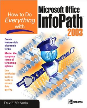 Book How to Do Everything with Microsoft Office InfoPath 2003 (How to Do Everything) free