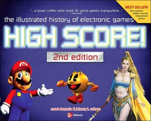 Book High Score!: The Illustrated History of Electronic Games, Second Edition free