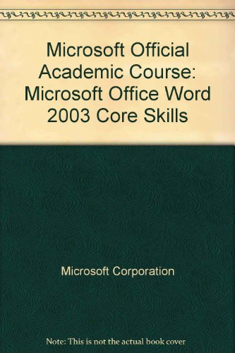 Book Microsoft Office Word 2003 Core Skills (Microsoft Official Academic Course) free