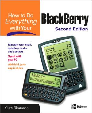 Book How to Do Everything with Your BlackBerry, Second Edition free