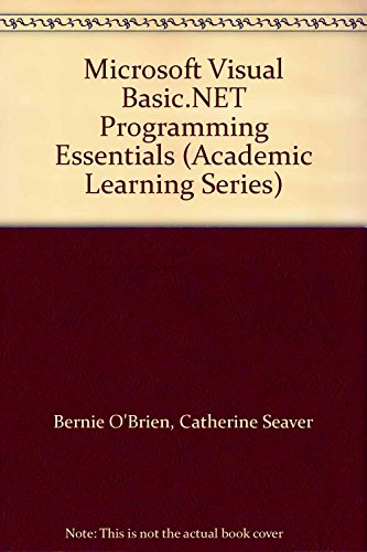 Book Microsoft Visual Basic.NET Programming Essentials (Academic Learning Series) by Bernie O'Brien, Catherine Seaver (2004) Paperback free
