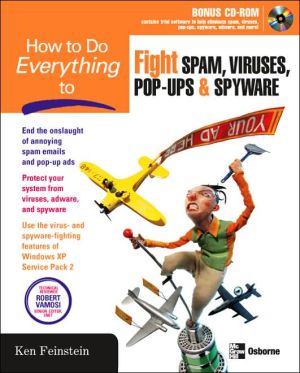 Book How to Do Everything to Fight Spam, Viruses, Pop-Ups, and Spyware free
