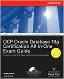 Book Oracle Database 10g OCP Certification All-In-One Exam Guide (Oracle Database 10g Handbook) free