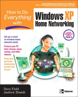 Book How to Do Everything with Windows XP Home Networking: Keeping Your PC Safe free