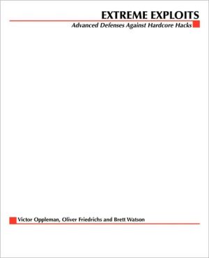 Book Extreme Exploits: Advanced Defenses Against Hardcore Hacks (Hacking Exposed) (Hacking Exposed S) free