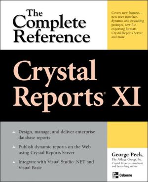 Book Crystal Reports XI: The Complete Reference (Osborne Complete Reference Series) free