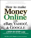 Book How to Make Money Online with eBay, Yahoo!, and Google free
