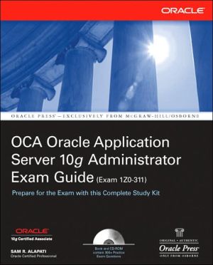 Book OCA Oracle Application Server 10g Administrator Exam Guide (Exam 1Z0-311): OCA Oracle 10 App Server EG (Oracle Press) free